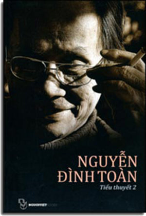 Tiểu Thuyết Nguyễn Đình Toàn - Tập 2: Đồng Cỏ, Giờ Ra Chơi, Ngày Tháng (Nguyễn Đình Toàn Tiểu Thuyết 2) Tái Bản Người Việt Books