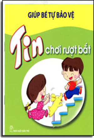 Giúp Bé Tự Bảo Vệ - Tin Chơi Rượt Bắt Trẻ
