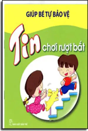 Giúp Bé Tự Bảo Vệ - Tin Chơi Rượt Bắt Trẻ