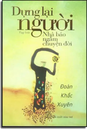 Dựng Lại Người, Nhà Báo Ngẫm Chuyện Đời Trẻ