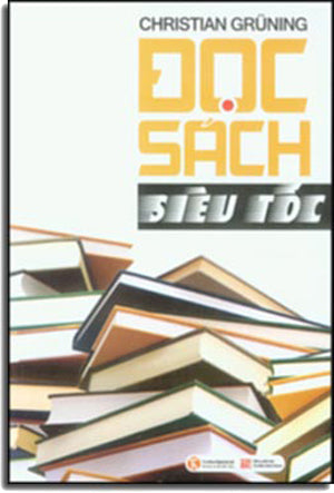 Đọc Sách Siêu Tốc. - Visual Reading: Garantiert Schneller Lesen Und Mehr Verstehen Từ Điển BK (Thaiha)