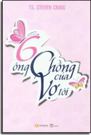 6 Ông Chồng Của Vợ Tôi - The Six Husbands Every Wife Should Have .
