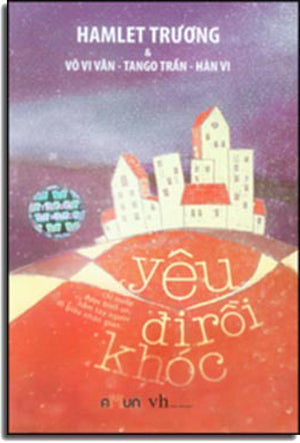 Yêu Đi Rồi Khóc (Sách Có Kèm Theo CD). Văn Học (Đinh Tị)