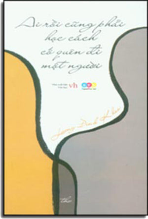 Ai Rồi Cũng Phải Học Cách Cố Quên Đi Một Người (Thơ) Văn Học (AZ)