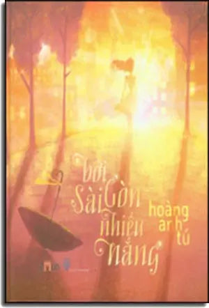 Bởi Sài Gòn Nhiều Nắng (Bìa Cứng). Thời Đại (Đinh Tị)