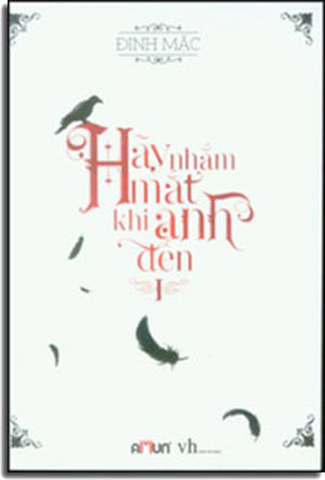 Hãy Nhắm Mắt Khi Anh Đến. (Bộ 2 Tập) (Sóng Ngầm/ Hãy Nhắm Mắt Khi Anh Đến) . Văn Học (Đinh Tị)