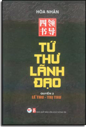 Tứ Thư Lãnh Đạo (Bộ 2 Quyển, Bìa Cứng) VH Thông Tin (Tân Việt)