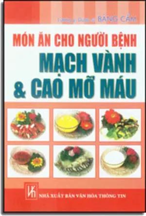 Món Ăn Cho Người Bệnh Mạch Vành Và Cao Mỡ Máu . VH Thông Tin (Q.Minh)