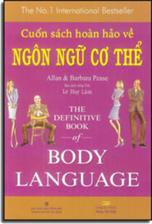 Cuốn Sách Hoàn Hảo Về Ngôn Ngữ Cơ Thể - The Definitive Book Of Body Language Tổng Hợp TP (M.Tâm)
