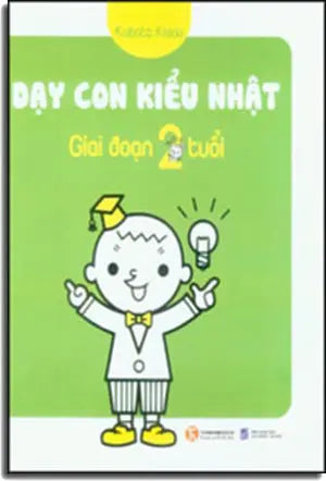 Dạy Con Kiểu Nhật - Giai Đoạn 2 Tuổi . Lao Động (Thaiha)