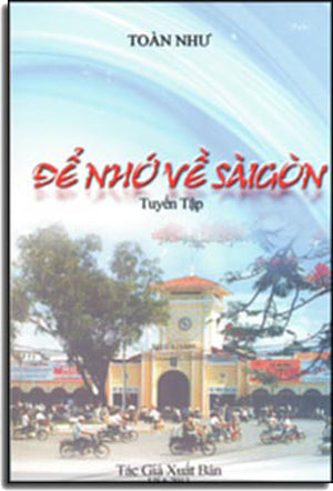 Để Nhớ Về Sài Gòn - Tuyển Tập Tác Gỉa