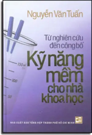 Từ Nghiên Cứu Đến Công Bố Kỹ Năng Mềm Cho Nhà Khoa Học (Bìa Cứng). Tổng Hợp TP
