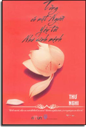 Từng Có Một Người Yêu Tôi Như Sinh Mệnh (Tiểu Thuyết Lãng Mạn) Thời Đại (Đinh Tị)