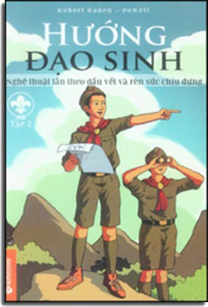 Hướng Đạo Sinh: Nghệ Thuật Hướng Đạo Ngoài Trời, Nghệ Thuật Lần Theo Dấu Vết Và Rèn Luyện Sức Chịu Đựng (Bộ 2 Tập) - Scouting For Boys Dân Trí (Alpha)