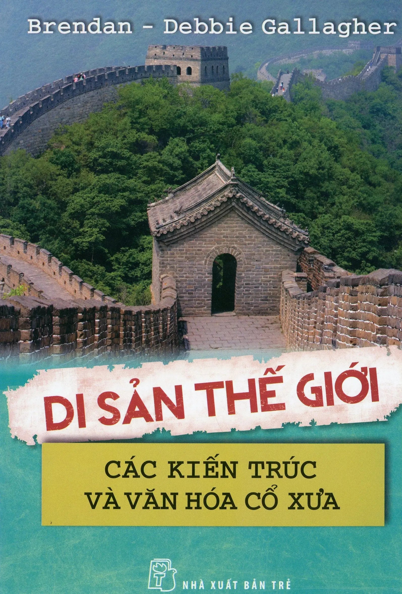 Di sản thế giới- Các kiến trúc và văn hóa cổ xưa