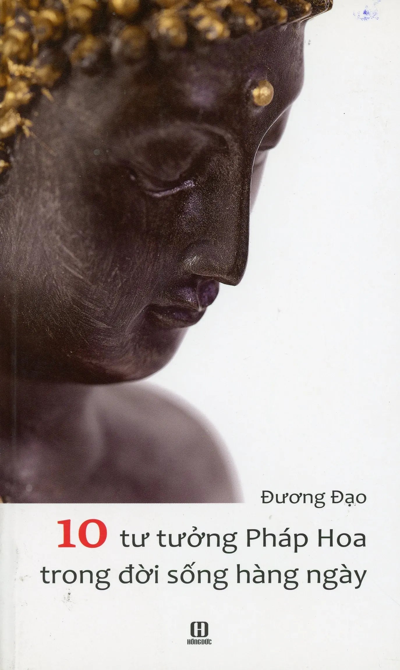 10 tư tưởng Pháp Hoa trong đời sống hàng ngày Nhà xuất bản Hồng Đức
