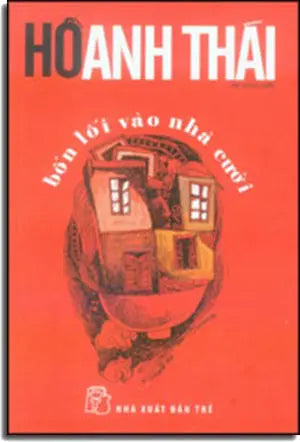 Bốn Lối Vào Nhà Cười (Tiểu Luận & Tuyển Tập Truyện Ngắn) Trẻ