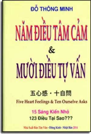 Năm Điều Tâm Cảm Và Mười Điều Tự Vấn ( Five Heart Feelings And Ten Ourselve Asks) 15 Sáng Kiến Nhỏ - 123 Điều Tại Sao ??? (Bìa Cứng) 5 Năm Điều Tâm Cảm Và Mười Điều Tự Vấn Tân Văn