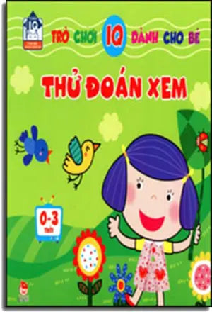 Trò Chơi IQ Dành Cho Bé - Thử Đoán Xem ( 0 - 3 Tuổi) Kim Đồng