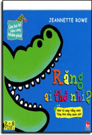 Úm Ba La! Nào Cùng Khám Phá! Răng Ai Thế Nhỉ? . Kim Đồng