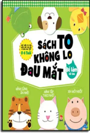Sách To Không Lo Đau Mắt - Bé Làm Tốt Hơn ( 0 - 6 Tuổi) Kim Đồng