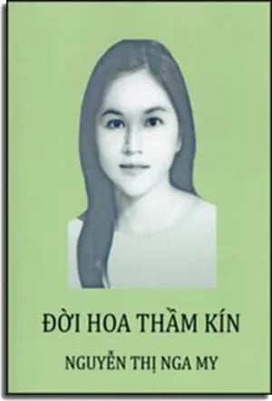 Đời Hoa Thầm Kín (In Giấy Đẹp, Nhiều Hình Màu Và Hình Trắng Đen) . Tác Gỉa