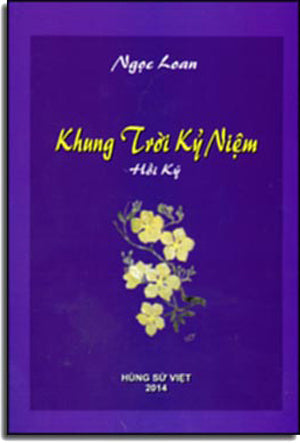 Khung Trời Kỷ Niệm - Hồi Ký Hùng Sử Việt 2014