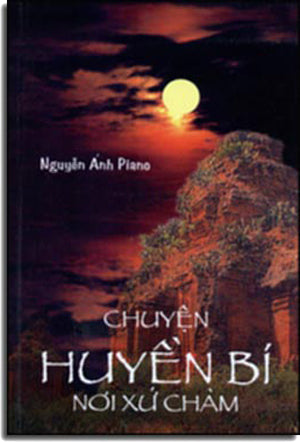 Chuyện Huyền Bí Nơi Xứ Chàm Tác Gỉa