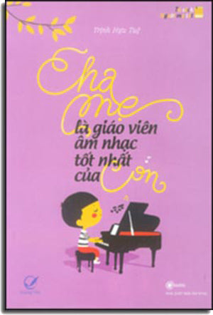 Cha Mẹ Là Giáo Viên Âm Nhạc Tốt Nhất Của Con Âm Nhạc (Q.Văn)