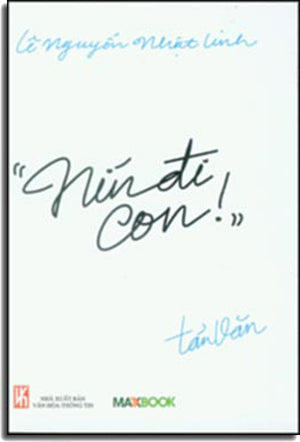 "Nín Đi Con !" (Tản Văn) . VHTT (Maxbooks)