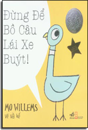 Trọn Bộ Bồ Câu (Bộ 4 Cuốn): Đừng Để Bồ Câu Lái Xe Buýt!, Đừng Để Bồ Câu Thức Khuya!, Bồ Câu Tìm Thấy Kẹp!, Bồ Câu Muốn Một Chú Cún! . Hội Nhà Văn (Nhã Nam)