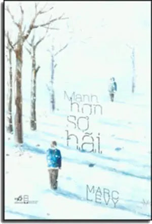 Mạnh Hơn Sợ Hãi - Un Sentiment Plus Fort Que La Peur. Hội Nhà Văn (Nhã Nam)