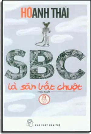 SBC Là Săn Bắt Chuột (Tiểu Thuyết) Trẻ