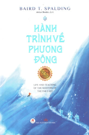 Hành Trình Về Phương Đông (Bìa Cứng, Ấn Bản Đặc Biệt, Đầy Đủ Nhất) - Life And Teaching Of The Masters Of The Far East (Anle Books dịch) . Văn Học (H.Hoàng)