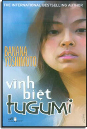 Vĩnh Biệt Tugumi (Farewell Tugumi) Hội Nhà Văn (Nhã Nam)