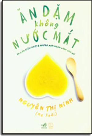 Ăn Dặm Không Nước Mắt (Ăn Dặm Kiểu Nhật Và Những Món Ngon Lành Cho Bé) . Thế Giới (Nhã Nam)