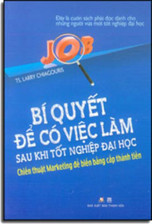 Bí Quyết Để Có Việc Làm Sau Khi Tốt Nghiệp Đại Học - The Secret To Getting A Job After College . Thanh Hóa (V.Lang)