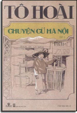 Chuyện Cũ Hà Nội (Hồi Ký, Bộ 2 Tập) . Hội Nhà Văn (Ph.Nam)