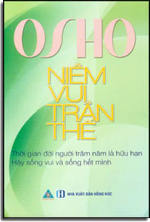 Niềm Vui Trần Thế (Osho) Hồng Đức (Đông Nam)
