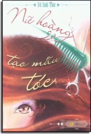 Nữ Hoàng Tạo Mẫu Tóc . Văn Học (YoloBooks)