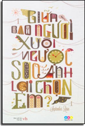 Giữa Bao Người Xuôi Ngược, Sao Anh Lại Chọn Em ? Văn Học (AZ)