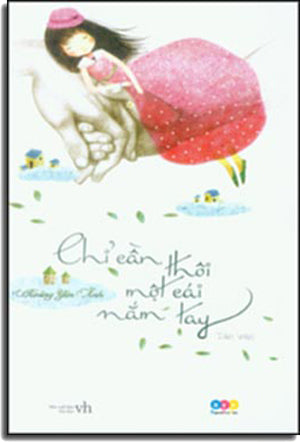 Chỉ Cần Thôi Một Cái Nắm Tay (Tản Văn) . Văn Học (AZ)