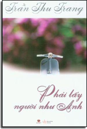 Phải Lấy Người Như Anh . Văn Học (Bachviet)