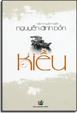 Kiều (Tuyển Tập Truyện Ngắn) .