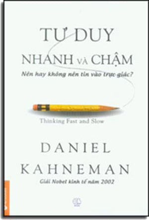 Tư Duy Nhanh Và Chậm (Nên Hay Không Nên Tin Vào Trực Giác ?) - Thinking Fast And Slow Thế Giới (Alpha)