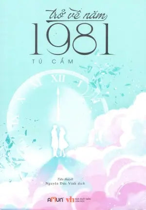 Trở Về Năm 1981 (Tiểu Thuyết) . Văn Học (Đinh Tị)