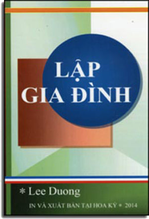 Lập Gia Đình - Cái Nôi Của Nhân Loại Lee Duong 2014