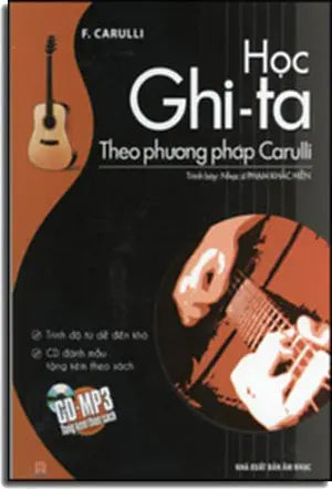 Học GhiTa Theo Phương Pháp Carulli - Tặng Kèm CD- MP3 (Tự Học Guitar Theo Phương Pháp F. Carulli) . Âm Nhạc (H.Hoàng)