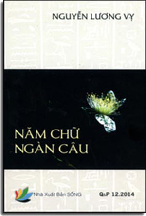 Năm Chữ Ngàn Câu (Thơ Nguyễn Lương Vỵ) . Sống XB / Q&P12.2014