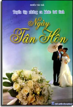 Ngày Tân Hôn - Tuyển Tập Những Ca Khúc Trữ Tình . Thời Đại